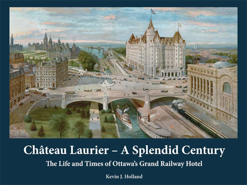 Château Laurier – A Splendid Century front cover