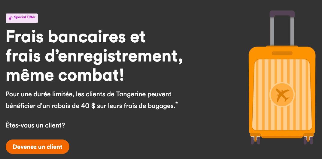 Promotion Tangerine&nbsp;: rabais de 40&nbsp;$ sur vos frais de bagages - offre tangerine bagages
