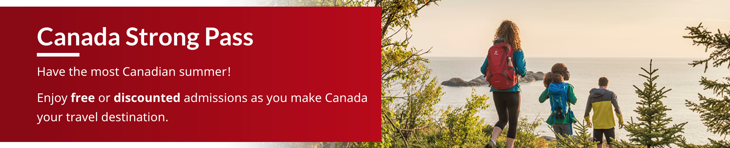 Canada Strong Pass: How To Save on Your Canadian Adventures This Summer - Canada Strong Pass Promo image EN