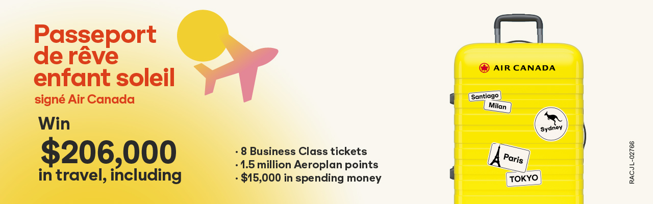 The Passeport de rêve Enfant Soleil signé Air Canada Draw Is Back - passeport de reve 2025