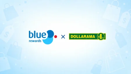 Blue Rewards and Dollarama: new partnership
